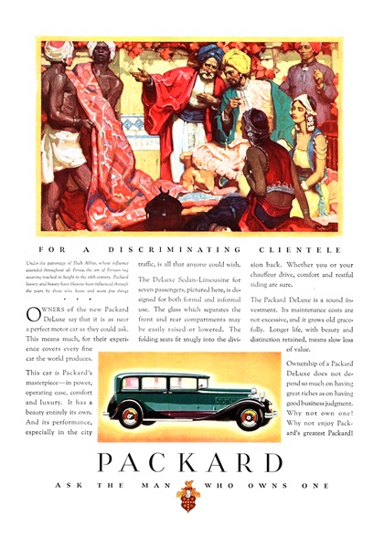 Packard Ad (January–February, 1931) – Under the patronage of Shah Abbas, whose influence extended throughout all Persia, the art of Persian rug weaving reached its height in the 16th century. Packard luxury and beauty have likewise been influenced through the years by those who know and want fine things