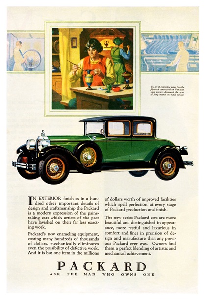 Packard Eight 4-Passenger Coupe Ad (December, 1927) – The art of enameling dates from the fifteenth century when Venetian glass workers discovered the secret of firing enamel on metal surfaces