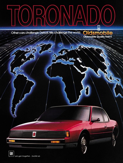 Oldsmobile Toronado Ad (1987) – Other cars challenge Detroit. We challenge the world.