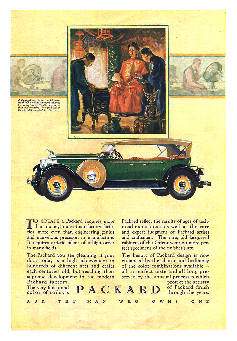 Packard Ad (September, 1927) – A thousand years before the Christian era the Chinese had development the art of fine lacquer work. Notable examples of their craftsmanship were produced in the reign of K'ang-hi (A.D. 1661-1721)