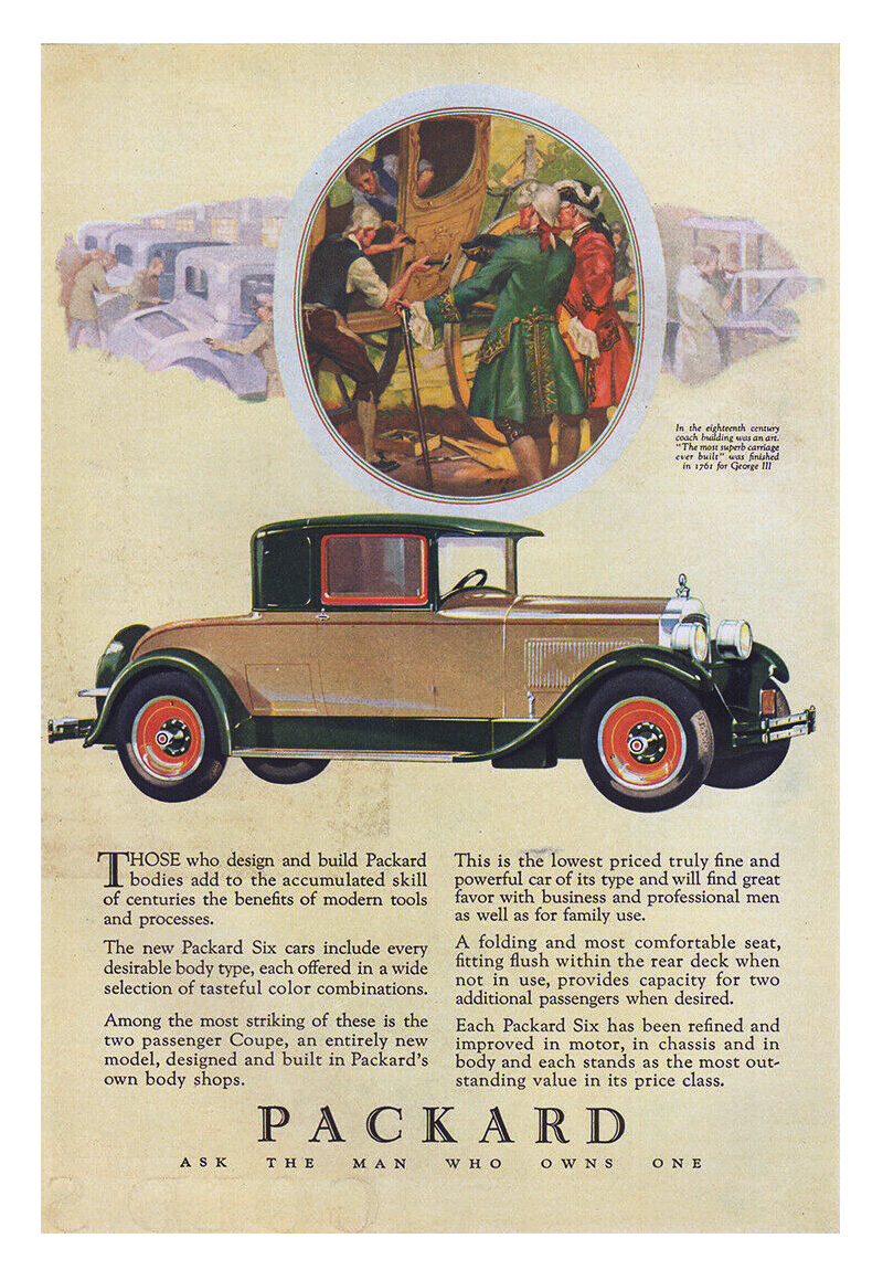 Packard Six Two-Passenger Coupe Ad (October–November, 1927) – In the eighteenth century coach building was an art. "The most superb carriage ever built" was finished in 1761 for George III