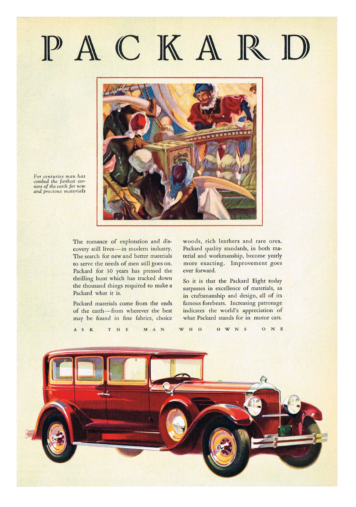 Packard Eight Ad (February–March, 1929) - For centuries man has combed the farthest corners of the earth for new and precious materials