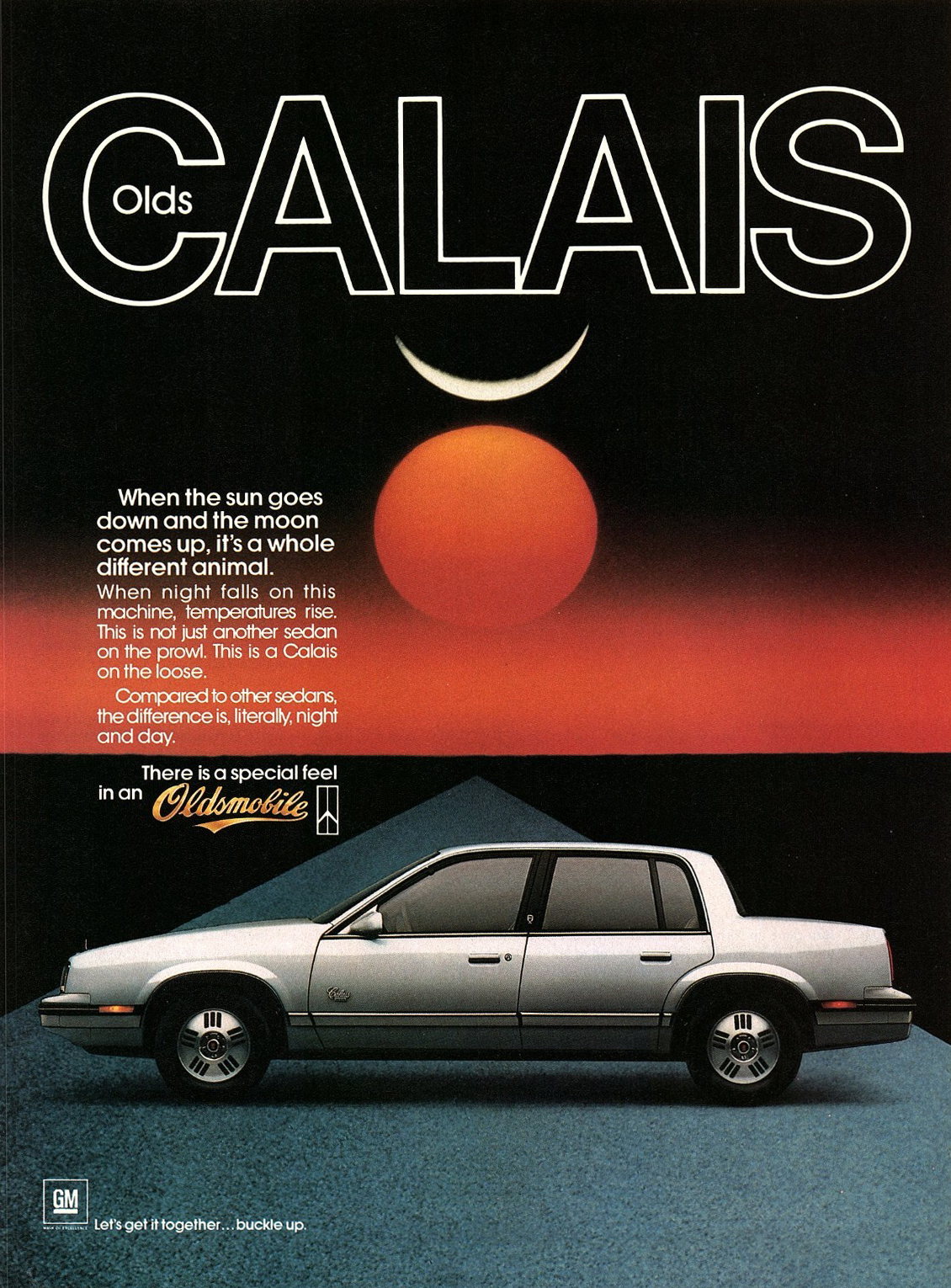 Oldsmobile Calais Ad (May, 1986) – When the sun goes down and the moon comes up, it's a whole different animal.