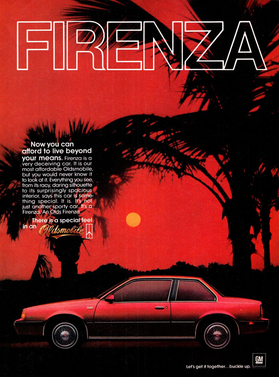 Oldsmobile Firenza Ad (1986) – Now you can afford to live beyond your means.